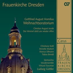Homilius: Die Freude der Hirten über die Geburt Jesu "Christmas Oratorio"; Jacobi: Der Himmel steht uns wieder offen - Christiane Kohl