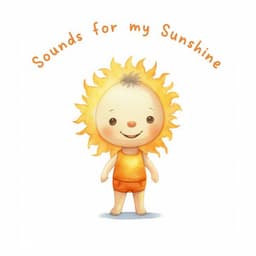 Sounds for my Sunshine - Smart Baby Academy
