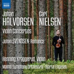 Halvorsen, Nielsen & Svendsen: Music for Violin & Orchestra - Henning Kraggerud