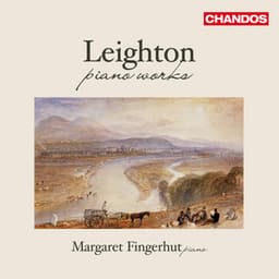 Leighton: Sonata Op. 64, Sonata No. 3, Preludes & Winter Scenes - Kenneth Leighton