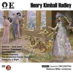 Hadley: Salome & San Francisco - Henry Hadley