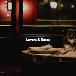 Lovers & Roses - #Relaxing