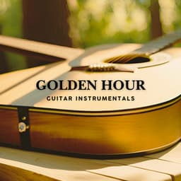 Golden Hour Guitar Instrumentals - Guitar Instrumentals