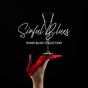 Sinful Blues: Piano Blues Instrumental Collection, Special Jazz Edition - Royal Blues New Town