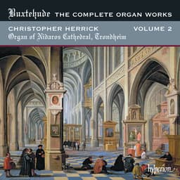 Buxtehude: Complete Organ Works, Vol. 2 – Nidaros Cathedral, Trondheim - Dietrich Buxtehude