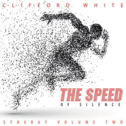 The Speed of Silence - Clifford White