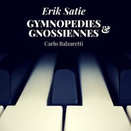 Satie: 3 Gymnopédies, 6 Gnossiennes - Erik Satie