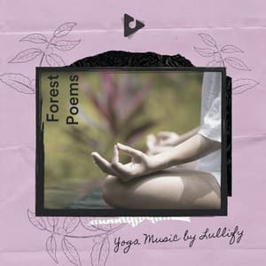 Forest Poems - Yoga Music by Lullify