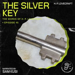 The Silver Key - The Work of H. P. Lovecraft