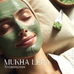 Mukha Lepa Treatments: Enhance Facial Therapy Sessions - Oriental Soundscapes Music Universe