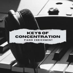 Keys of Concentration: Piano Enrichment - Brain Power Academy