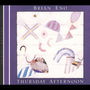 Thursday Afternoon - Brian Eno