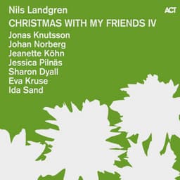Christmas with My Friends IV - Nils Landgren