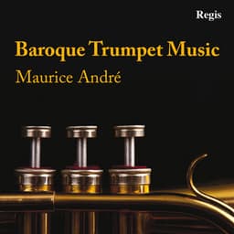 Baroque Trumpet Music - Maurice André