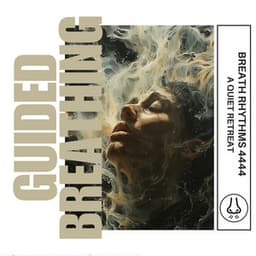 Breath Rhythms 4444: A Quiet Retreat - Guided Breathing