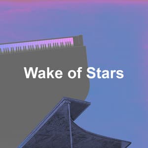 Wake of Stars - Bedtime Baby Lullaby