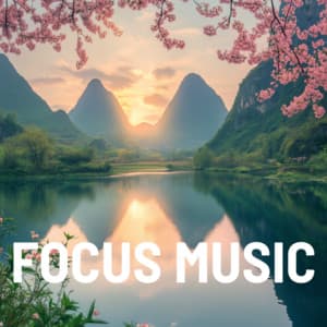 Focus and Flow: Music for Deep Work Sessions - Focus Music