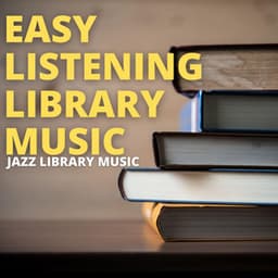 Jazz Library Music - Easy Listening Library Music