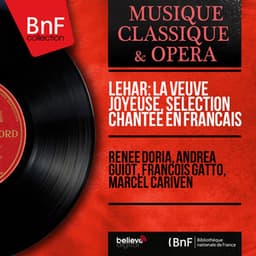 Lehár: La veuve joyeuse, sélection chantée en français - Franz Lehár