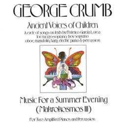 George Crumb: Ancient Voices Of Children/Music For A Summer Evening - George Crumb