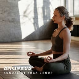 Zen Chakras: Yoga Music for Sleep - Kundalini Yoga Group
