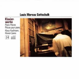 Gottschalk: Piano Pieces - Louis Moreau Gottschalk