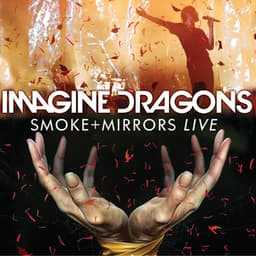 Smoke + Mirrors Live - Imagine Dragons