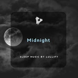 Midnight - Sleep Music by Lullify