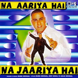 Na Aariya Hai Na Jariya Hai - Baba Sehgal