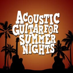 Acoustic Guitar for Summer Nights - Guitar Acoustic