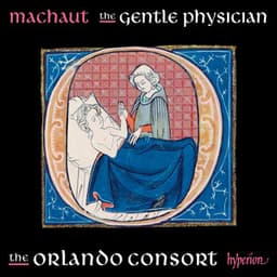 Machaut: The Gentle Physician - Guillaume de Machaut