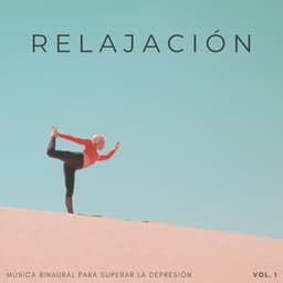 Relajación: Música Binaural Para Superar La Depresión Vol. 1 - Frecuencias Binaurales