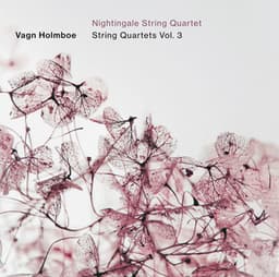 Holmboe: String Quartets, Vol. 3 - Vagn Holmboe