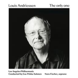 Louis Andriessen: The only one - Louis Andriessen
