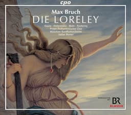 Bruch: Die Loreley - Max Bruch