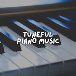 Tuneful Piano Music - Study Piano Relaxation