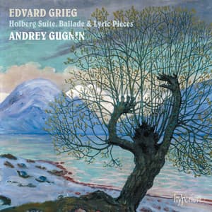 Grieg: Holberg Suite, Ballade & Lyric Pieces - Edvard Grieg