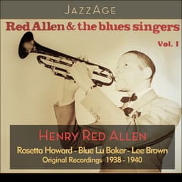 Red Allen and the Blues Singers, Vol. 1 - Henry "Red" Allen