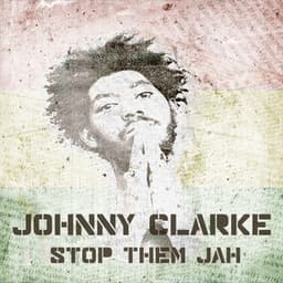 Stop Them Jah - Johnny Clarke