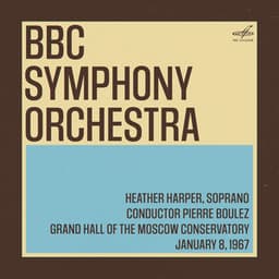 BBC Symphony Orchestra in Moscow: Pierre Boulez, Heather Harper. January 8, 1967 - Pierre Boulez
