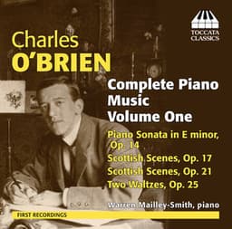 O'Brien: Complete Piano Music, Vol. 1 - Charles O'Brien