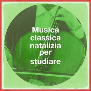 Musica Classica Natalizia Per Studiare - Exam Study Classical Music Orchestra
