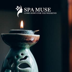 COME DOWN FOR THE WEEKEND - SPA MUSE