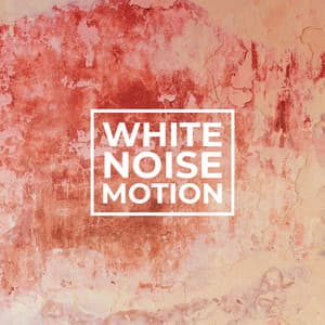 White Noise Motion - Música para Dormir Con Relajantes Sonidos de la Naturaleza