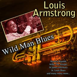 Wild Man Blues - Louis Armstrong