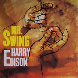 Mr Swing - Harry "Sweets" Edison