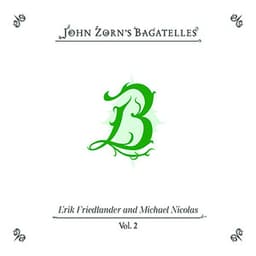 The Bagatelles, Vol. 2 - John Zorn