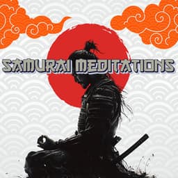 Zen Samurai Garden Meditations Relaxing Gentle Japanese Meditating Music - Samurai Meditations