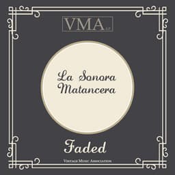 Faded - La Sonora Matancera