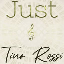 Just Tino Rossi - Tino Rossi
